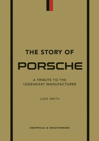 The Story of Porsche (Coffee table book)